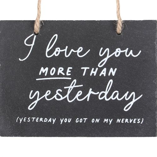 Love You More Than Yesterday Slate Hanging Sign